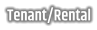 Tenant/Rental